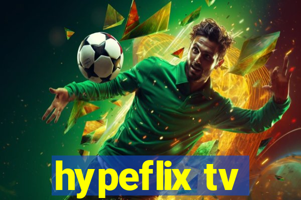 hypeflix tv